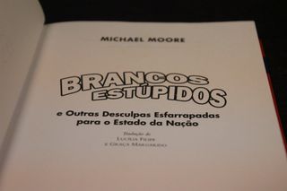 Brancos Estúpidos - Michael Moore