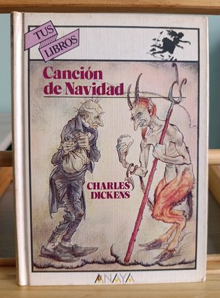 Canción de Navidad. Charles Dickens. Anaya, colecc