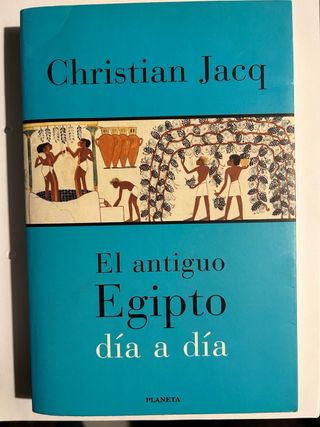 El antiguo Egipto dia a dia
