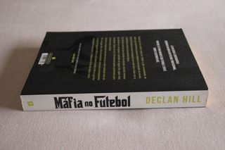 Máfia no Futebol - Declan Hill