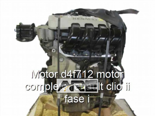 Motor d4f712 motor completo renault clio i