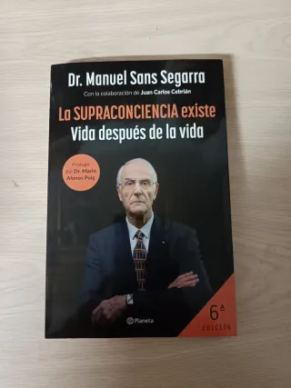 La Supraconciencia existe: Vida después de la vida