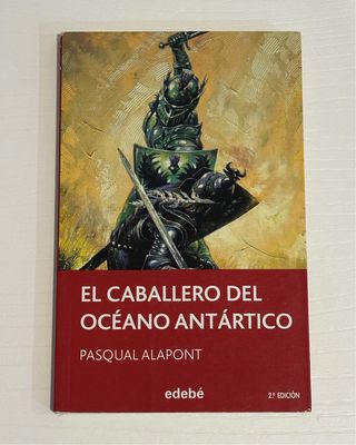 El caballero del Océano Antártico, de Pasqual A...