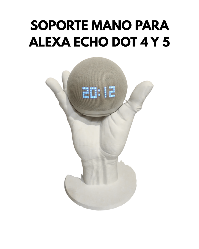 SOPORTE MANO PARA ALEXA ECHO DOT 4 Y 5