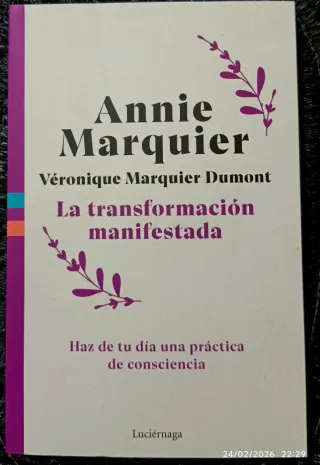 La transformación manifestada: Haz de tu día un...