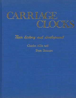 Carriage Clocks Their History & Development