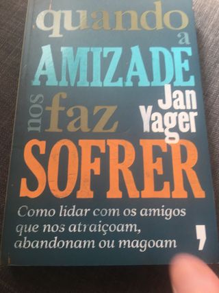 Quando a Amizade nos Faz Sofrer (Portuguese Edi...