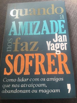 Quando a Amizade nos Faz Sofrer (Portuguese Edi...
