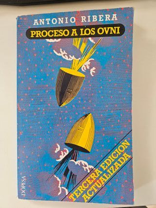Antonio Ribera proceso a los ovni