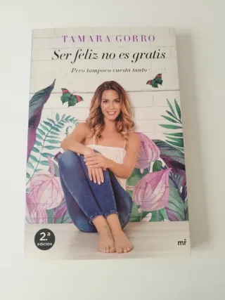 Ser feliz no es gratis, pero tampoco cuesta tanto