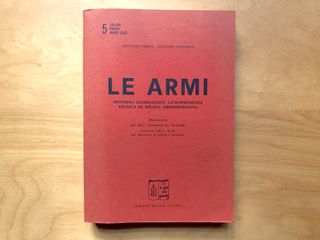 Le armi - dottrina legislazione giurisprudenza