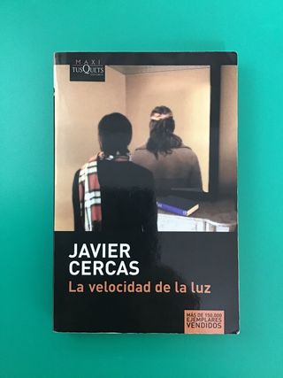 La velocidad de la luz – Javier Cercas | Tusquets