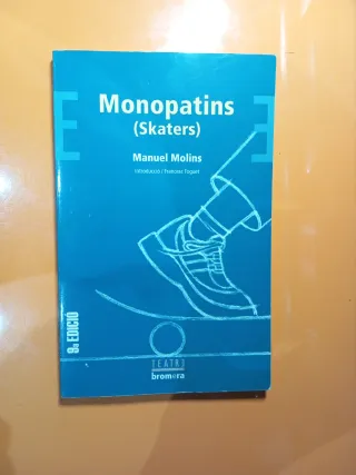 Monopatins (Skaters). Editorial: Bromera