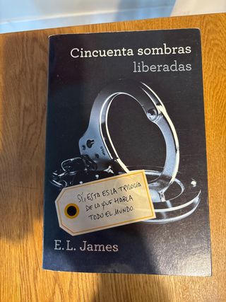 Cincuenta sombras liberadas (Cincuenta sombras ...
