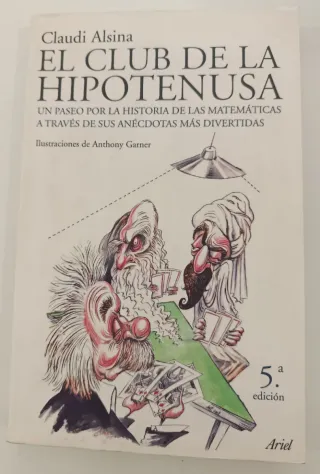 El club de la hipotenusa: Un paseo por la histo...