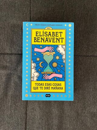 Libro: Todas esas cosas que te diré mañana.