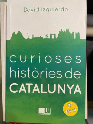 Curioses histories de Catalunya (Catalan Edition)