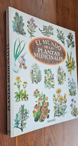 El mundo de las plantas medicinales. Ed. iberlibro