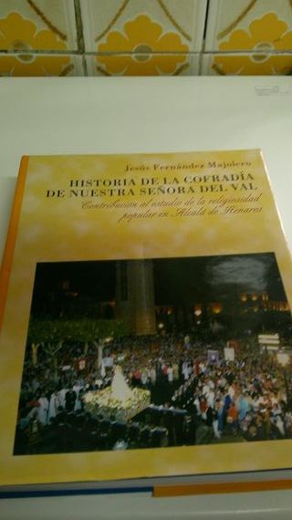 Libro Historia de la Cofradía de Ntra.Sra. del Val