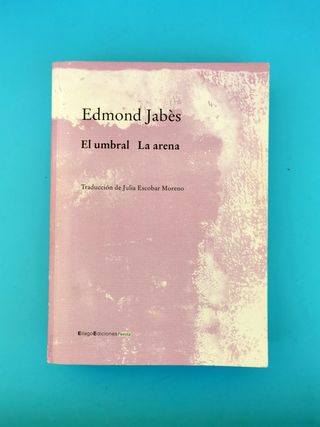 El umbral.  La arena. Edmond Jabès.
