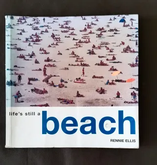 Life's still a beach Rennie Ellis