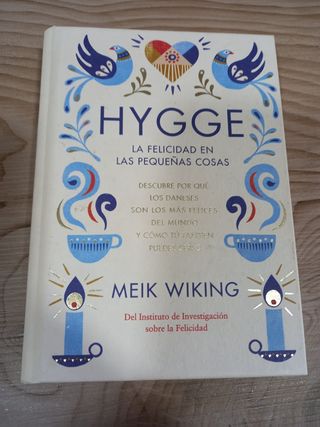 Hygge. La felicidad en las pequeñas cosas: Desc...