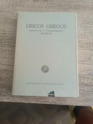 LIRICOS GRIEGOS ELEGIACOS Y YAMBOGRAFOS ARCAICOS