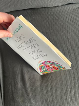 Cómo hacer que te pasen cosas buenas