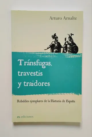 3x2 Transfugas, Travestis y Traidores