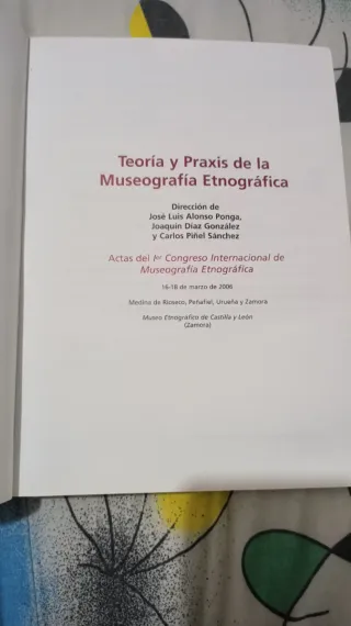 Teoría y Praxis de la Museografía Etnográfica