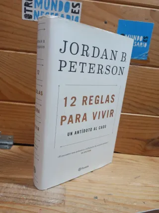 12 reglas para vivir: Un antídoto al caos