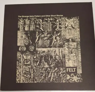 Felt - The Strange Idols Pattern LP