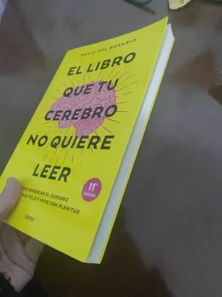 El libro que tu cerebro no quiere leer: Cómo re...