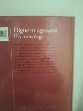 Digue'm agosarat Els monòlegs