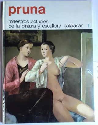 PRUNA. MAESTROS ACTUALES DE LA PINTURA Y ESCULTURA