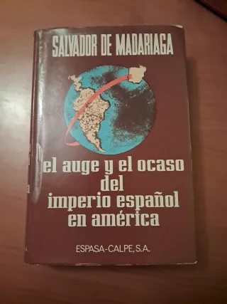 El auge y el ocaso del imperio español en América