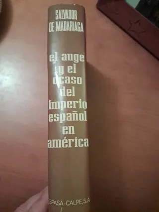 El auge y el ocaso del imperio español en América