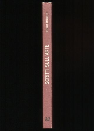 SCRITTI SULL'ARTE di Piero Gobetti (Aragno, 2000)