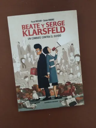 Beate y Serge Klarsfeld: Combate contra el olvido