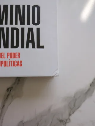 El dominio mundial: Elementos del poder y clave...