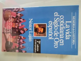 La vida cotidiana en el Siglo de Oro español.