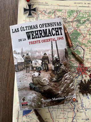 Las Últimas Ofensivas de la Wehrmacht: Frente O...