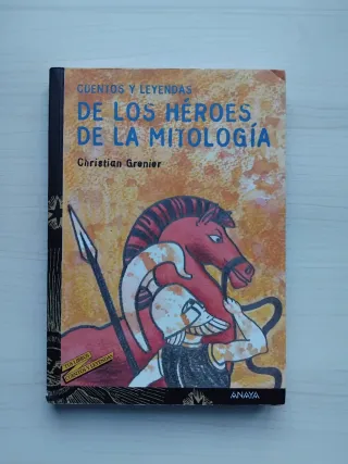 Cuentos y leyendas de los héroes de la mitologí...