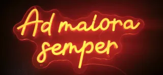 Lampada Neon LED "AD MAIORA SEMPER"