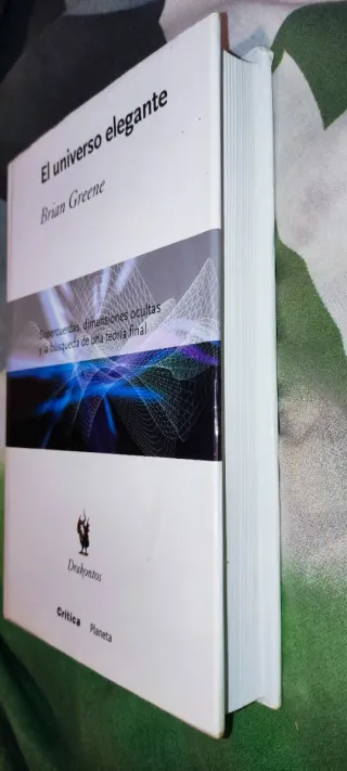 El universo elegante: Supercuerdas, dimensiones...