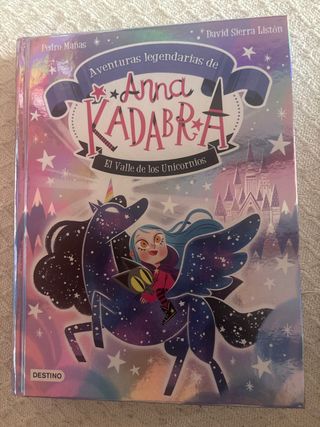 Anna Kadabra. Aventuras legendarias 1. El Valle...