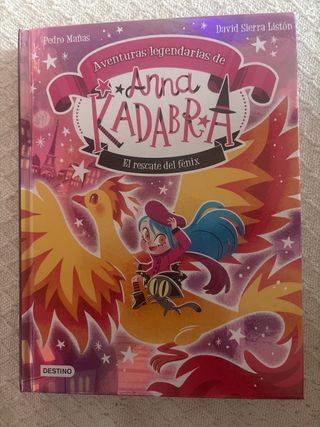 Anna Kadabra. Aventuras legendarias 4. El resca...