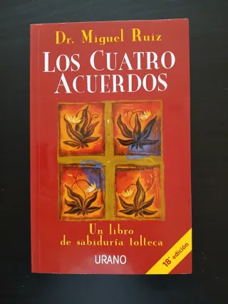 Los Cuatro Acuerdos: Un Libro de Sabiduria Tolteca