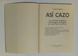 Así cazo - los secretos cinegéticos del campeón...