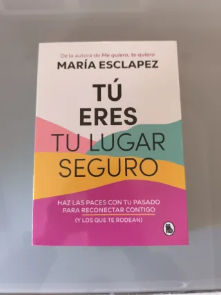 Tú eres tu lugar seguro: Haz las paces con tu p...